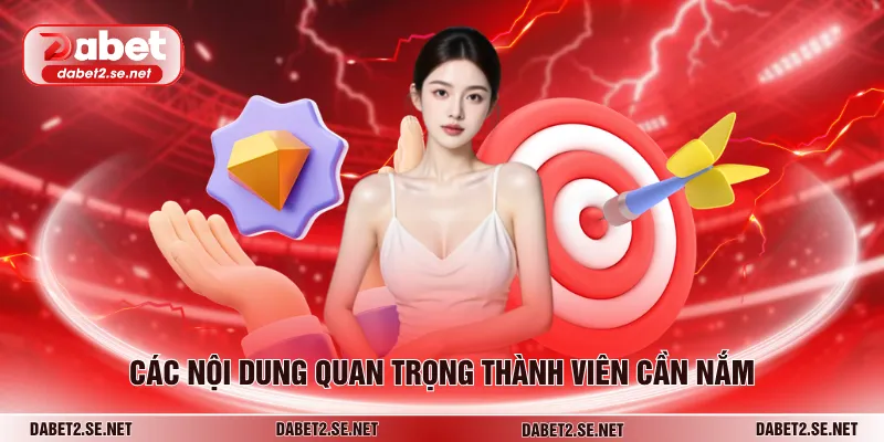 Các nội dung quan trọng thành viên cần nắm